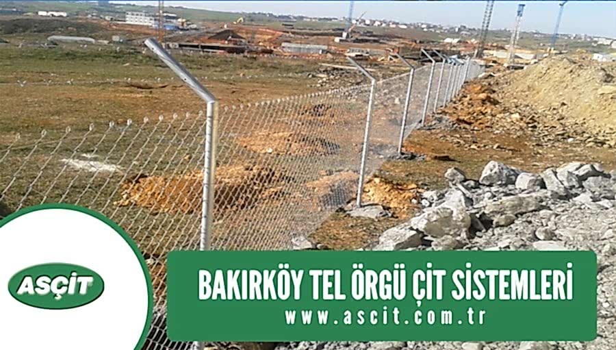 Bakırköy Tel Örgü Çit Sistemleri